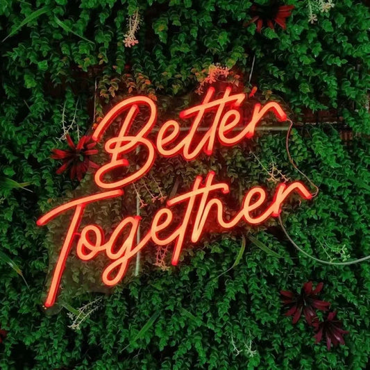 Better Together Neon Sign